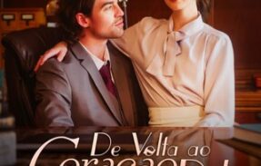 DE VOLTA AO CORAÇÃO DELA – SÉRIE COMPLETA