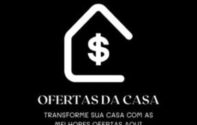 OFERTAS DA CASA 🏠🚿🛁