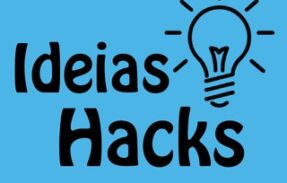 Ideias Hacks