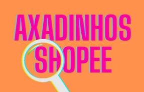 Axadinhos Shopee 🟧🟪