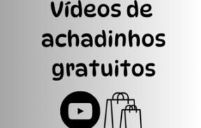 Vídeos de achadinhos gratuitos ✨