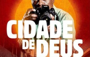 Cidade de Deus: A Luta Não Para