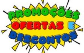 PROMOÇÕES OFERTAS E DESCONTOS