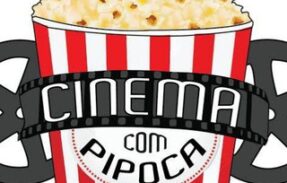 CINE COM PIPOCA 🍿