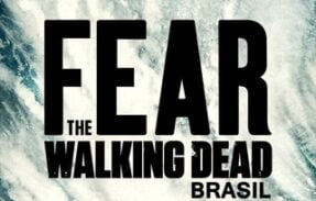 Fear The Walking Dead Brasil