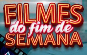 Filmes Para o Fim de Semana