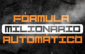 Fórmula Milionário Automático
