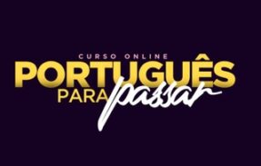 Aprenda Português para passar em provas de concursos e vestibular 2024