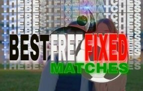 BEST FREE FIXED MATCHES
