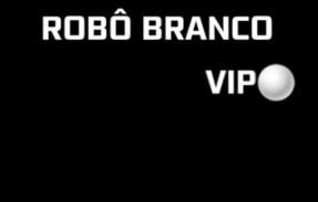 ROBÔ BRANCO VIP 2.0