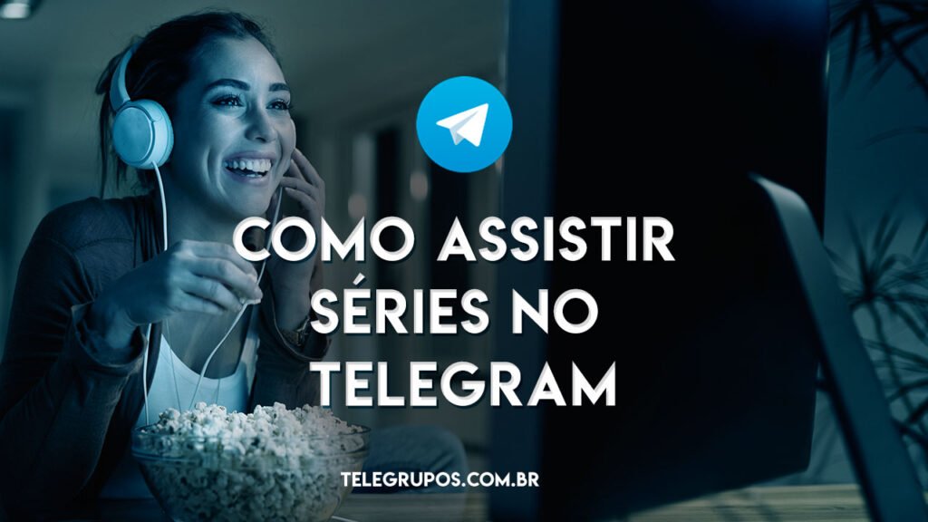 Como assistir séries no Telegram?