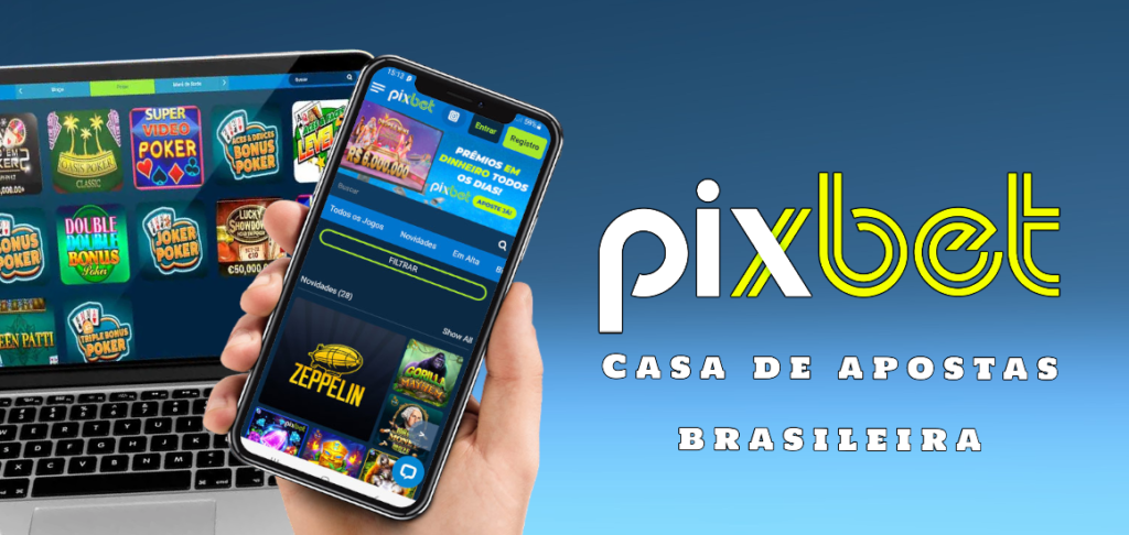 Como as apostas no Brasil mudarão com o aplicativo Pixbet